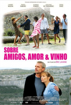 Sobre Amigos, Amor e Vinho  (2014)