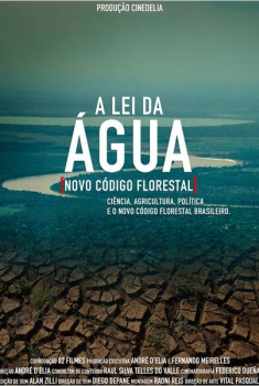 A Lei da Água - Novo Código Florestal  (2014)