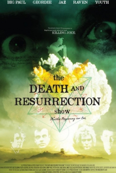 The Death And Resurrection Show  (2014)