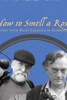 Como Cheirar uma Rosa: Uma Visita com Ricky Leacock à Normandia  (2014)