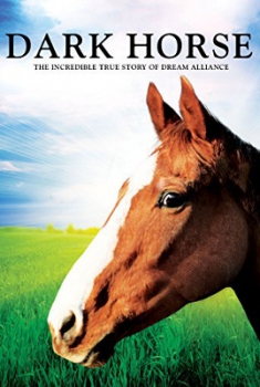 Dark Horse: The Incredible True Story Of Dream Alliance  (2014)