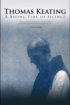 Thomas Keating: A Rising Tide of Silence (2014)