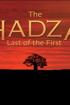  The Hadza: Last of the First  (2014)