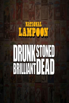 Drunk Stoned Brilliant Dead: The Story of the National Lampoon (2015)