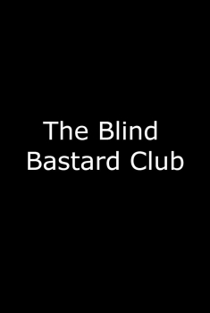  The Blind Bastard Club  (2014)
