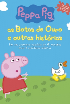 Peppa Pig - As Botas de Ouro e Outras Histórias (2015)