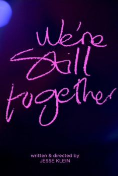 We’re Still Together (2016)
