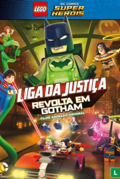 Lego DC Comics Super Heróis: Liga da Justiça - Revolta em Gotham (2016)